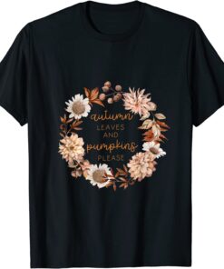 Autumn Leaves And Pumpkins Please Fall Leaves Thanksgiving Classic Shirt