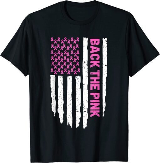 Back The Pink Breast Cancer Awareness Flag Pink Ribbon USA Tee Shirt