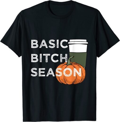 Basic Bitch Season Halloween Pumpkin Spice Latte Tee Shirt