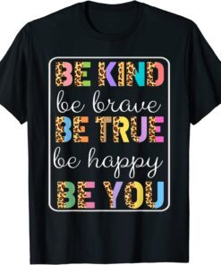 Be Kind Be Braves Be Trues Be Happys Be Yous Leopard Family Tee Shirt