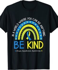 Be Kind Down Syndrome Awareness October Teacher Classic Shirt