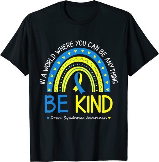 Be Kind Down Syndrome Awareness October Teacher Classic Shirt