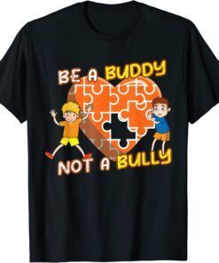 Be a buddy not a bully Anti Bullying Tee Shirt