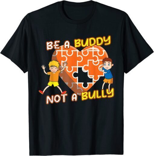 Be a buddy not a bully Anti Bullying Tee Shirt