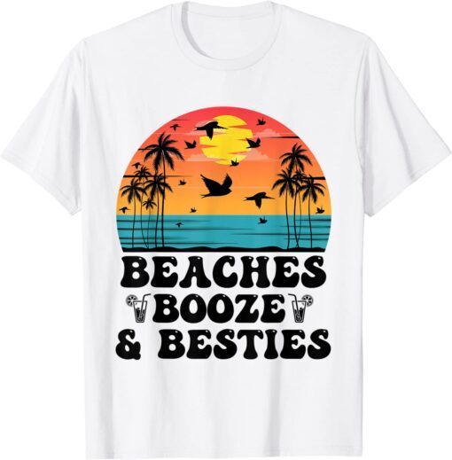 Beaches booze and besties Tee Shirt