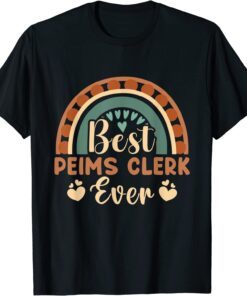 Best PEIMS Clerk Ever Tee Shirt