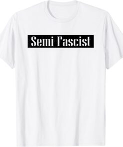 Biden Quotes Semi-Fascist Political Humor Tee Shirt