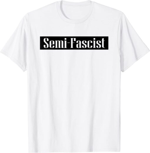 Biden Quotes Semi-Fascist Political Humor Tee Shirt