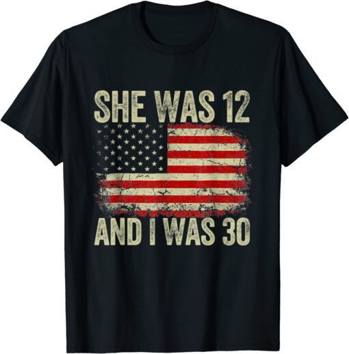 Biden She Was 12 and I Was 30 Vintage American Flag Tee Shirt