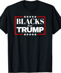 Blacks For Trump Semi Fascist Trump Supporter Tee Shirt