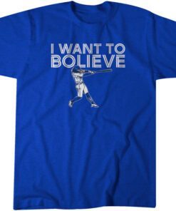 Bo Bichette: I Want To Bo-Lieve Tee Shirt