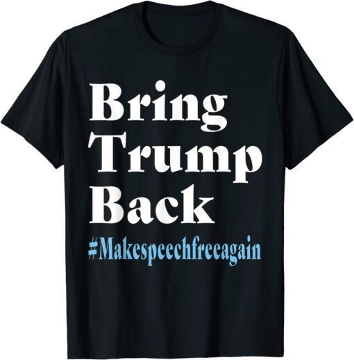 Bring Trump Back Tee Shirt