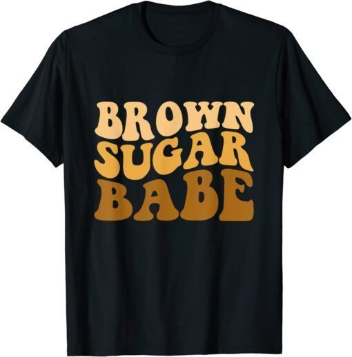 Brown Sugar Babe Afro Queen Black Pride Melanin Tee Shirt