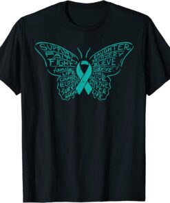 Butterfly Words Teal Ribbon Support Ovarian Cancer Awareness Tee Shirt