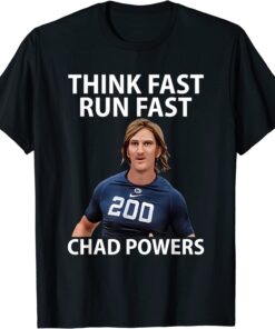 Chad Powers American Football, Think Fast Run Fast Tee Shirt