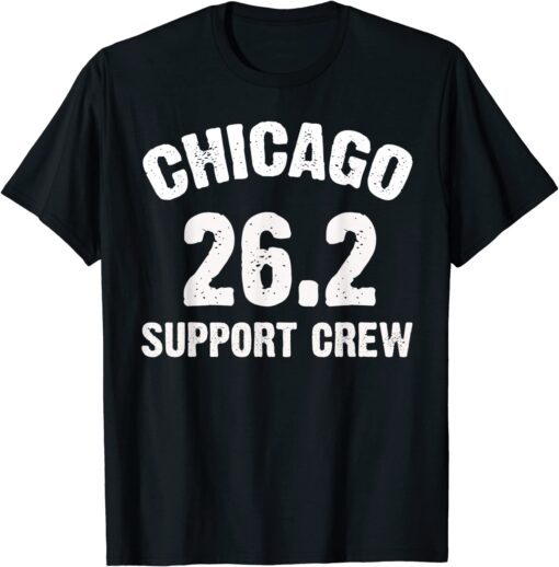 Chicago 26.2 Support Crew Marathon Running Clothing 2022 Tee Shirt