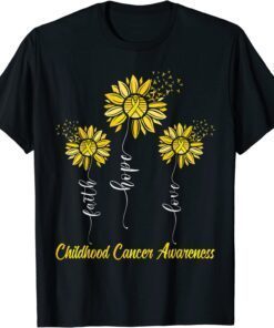 Childhood Cancer Awareness Faith Hope Love Sunflower Ribbon Tee Shirt