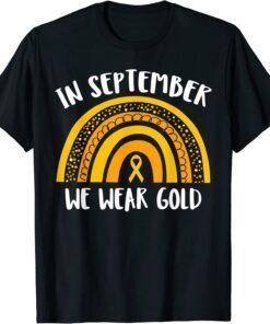 Childhood Cancer Awareness Month In September We Wear Gold Tee Shirt