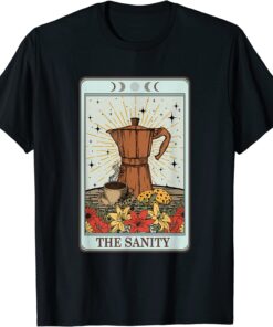 Coffee Tarot Card The Sanity Tee Shirt