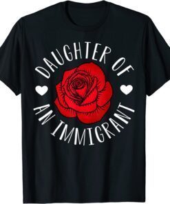 Daughter Of Immigrant Latina Asian Hispanic Heritage T-Shirt