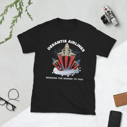 Desantis Airlines Bringing The Border To You Tee Shirt