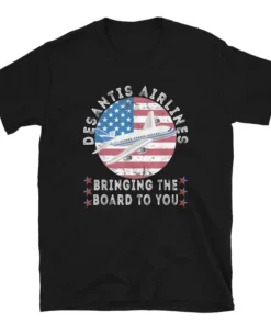 Desantis Airlines Bringing The Border To You Us Flag Tee Shirt