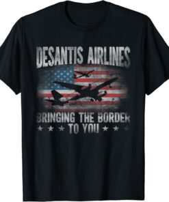 Desantis Airlines Vintage Bringing The Border to You Tee Shirt