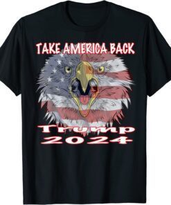 Donald Trump 2024 Take America Back Election Eagle USA Flag Tee Shirt