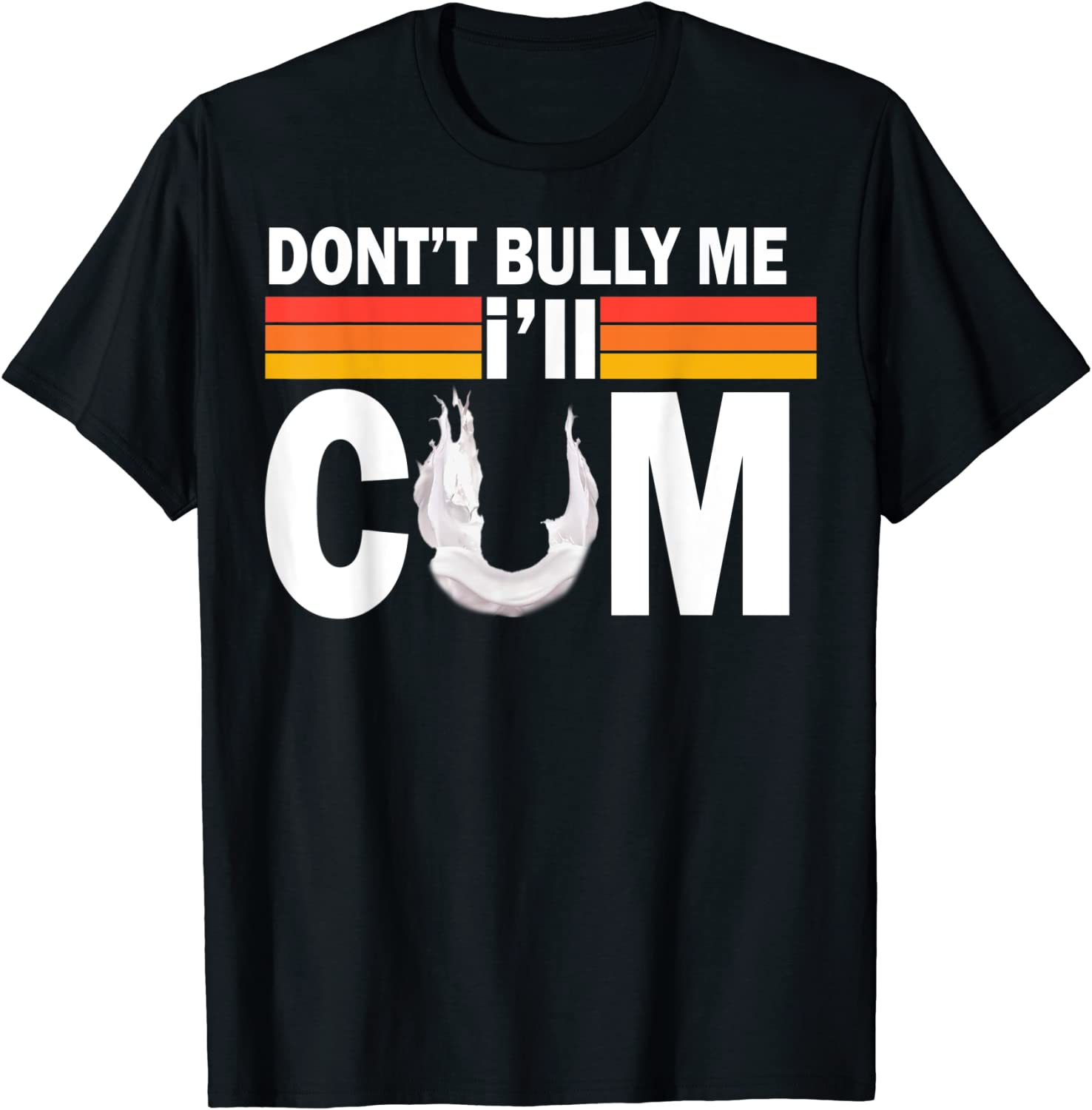 Don't Bully Me I'll Come Tee Shirt - ShirtElephant Office