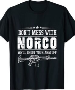 Don't Mess With Norco Tee Shirt