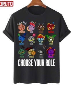 Dungeons And Randomness Choose Your Role Tee Shirt