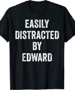 Easily Distracted By Edward T-Shirt