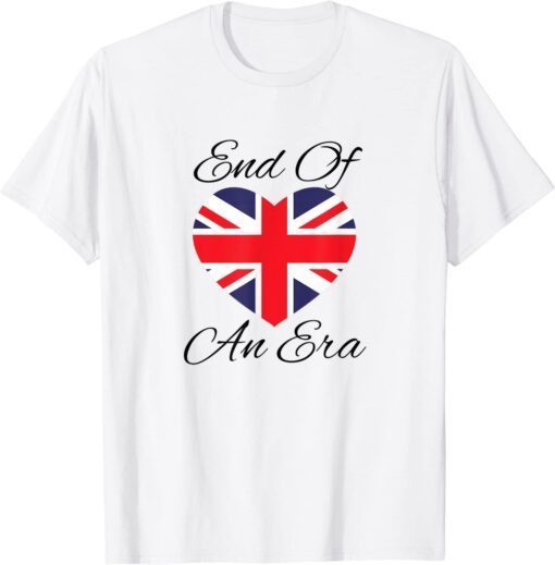 Elizabeth II - Queen of the United Kingdom - End Of An Era Tee Shirt