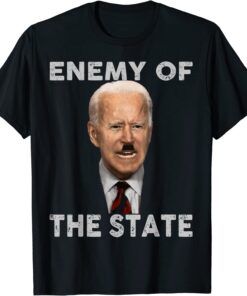 Enemy Of State Trump Quotes PedoHitler Joe Biden Tee Shirt