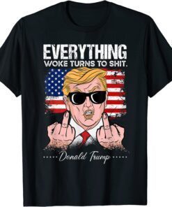 Everything Woke Turns To Shit Trump 2024 Tee Shirt