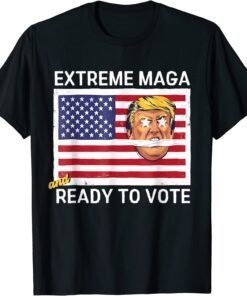 Extreme Maga and Ready to Vote Trump Biting Flag T-Shirt