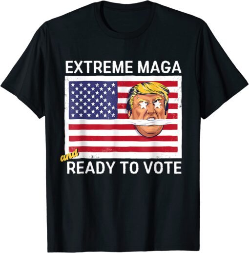 Extreme Maga and Ready to Vote Trump Biting Flag T-Shirt