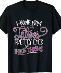 F-BOMB MOM with Tattoos Tee Shirt