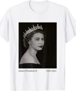 Forever QUEEN Elizabeth II 1926-2022 Tee Shirt