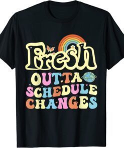 Fresh outta schedule changes Back To School Counselor Tee Shirt