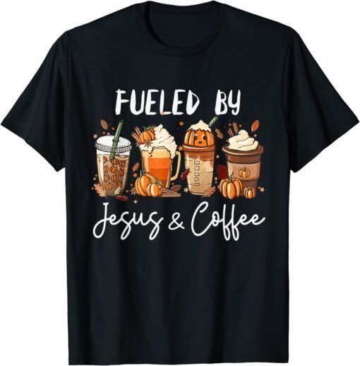 Fueled By Coffee & Jesus Pumpkin Spice Latte Tee Shirt