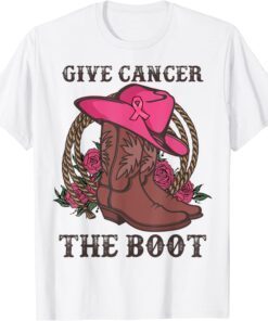 Give Cancer The Boot Breast Cancer Awareness Western Cowboy Tee Shirt
