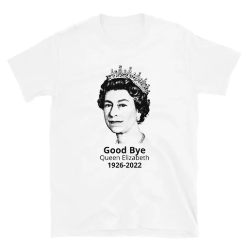 Good Bye Queen Elizabeth 1926-2022 End Of An Era Tee Shirt