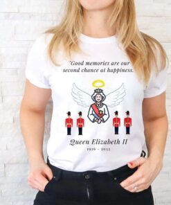 Good Memories Are Our Second Chance At Happiness Thanks For The Memories 1926-2022 Tee Shirt