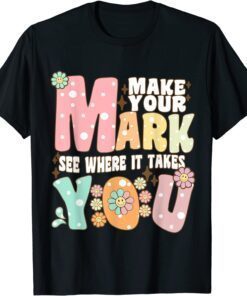 Groovy The Dot Day Make Your Mark See Where It Takes You Dot Tee Shirt