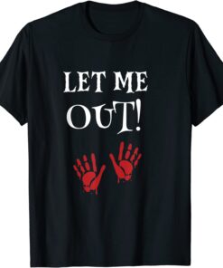 Halloween Pregnancy Let me Out! Tee Shirt
