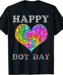 Happy Dot Day Colorful Polka Dot Heart International Dot Day T-Shirt