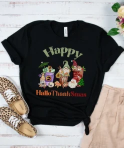 Happy Hallothanksmas, Halloween, Thanksgiving, Christmas Tee Shirt