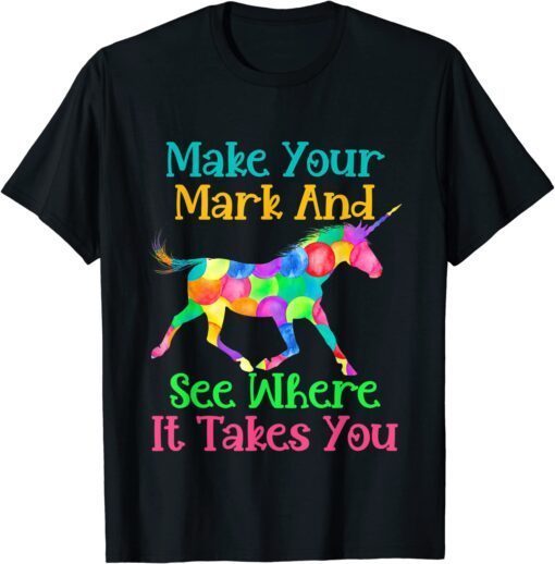 Happy International Dot Day Make Your Mark Colorful Tee Shirt