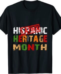 Happy Latinx Hispanic Heritage Month Tee Shirt
